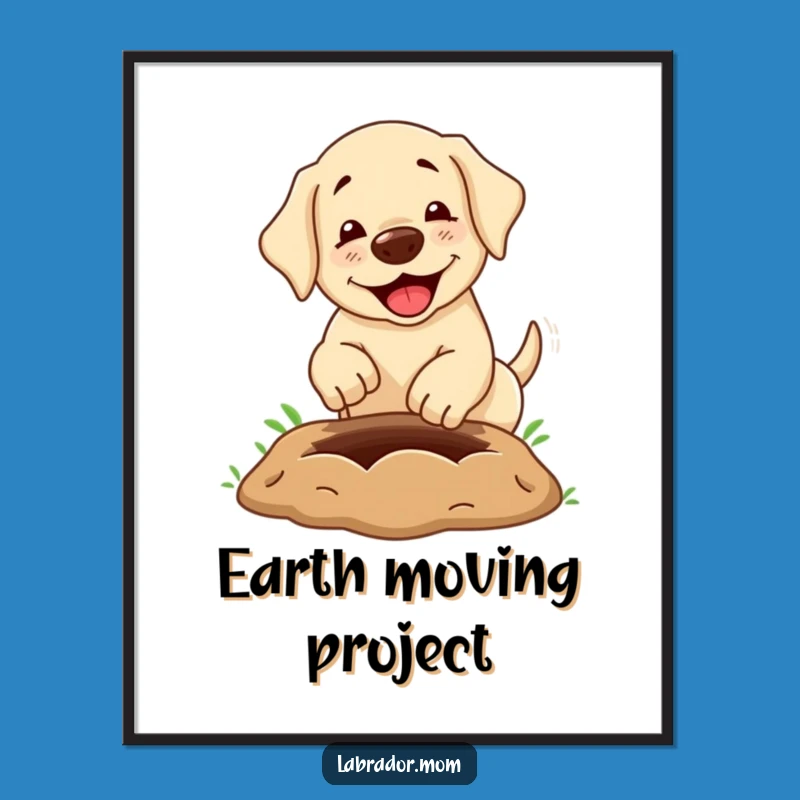 Funny Labrador Digital Art: Instant Joy with a Hilarious Dog Digging Print