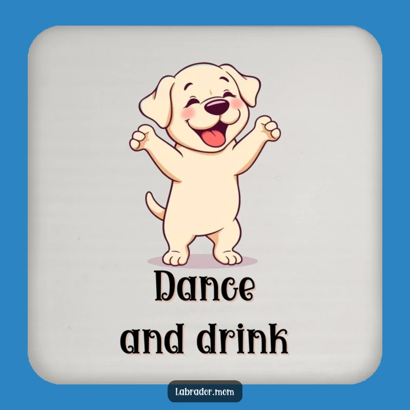 Funny Cute Labrador Drink Coaster: Silly Dance Protection, A Playful Funny Gift