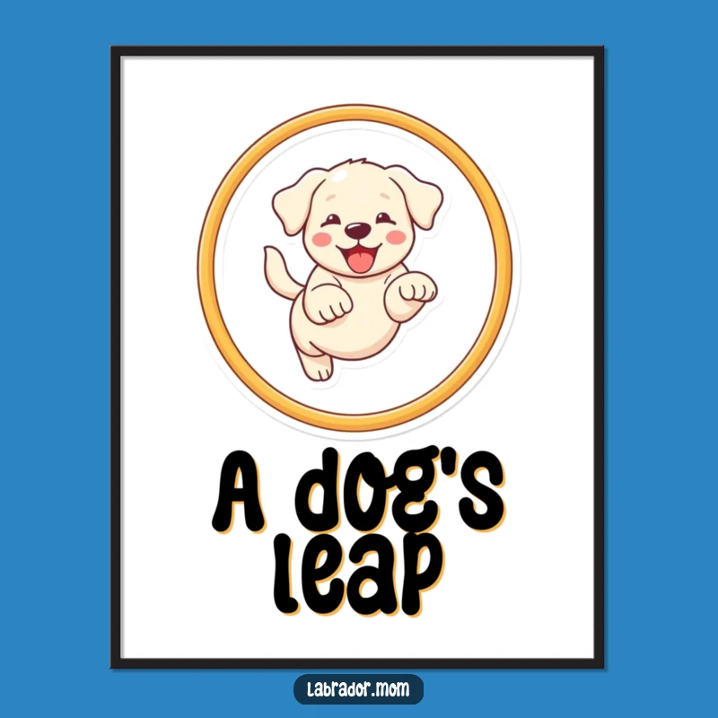 Funny Kawaii Labrador Poster: Energetic Hoop Jump Art, Perfect Funny Gift!