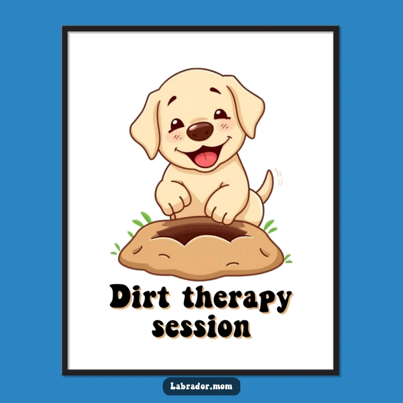 Funny Labrador Poster: Adorable Wall Art for Dog Lovers, Comical Digging Scene