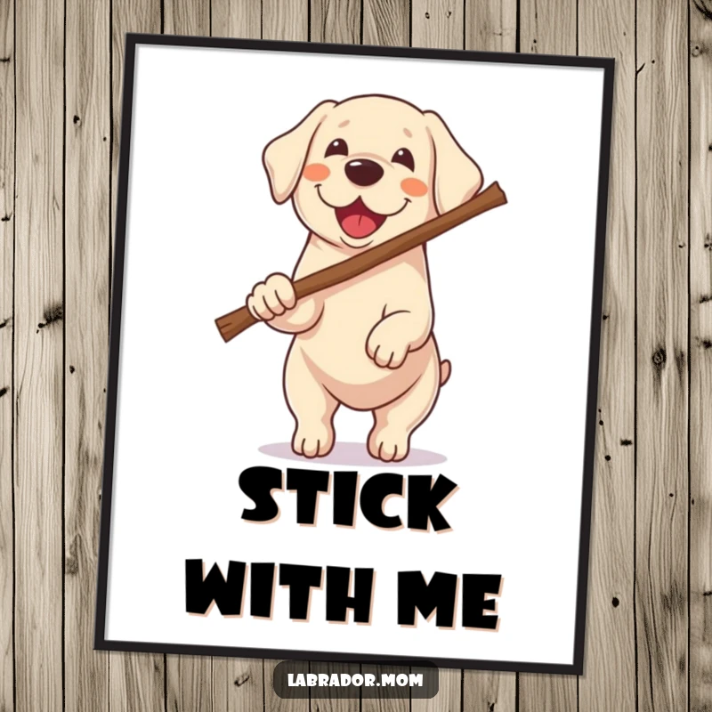 Funny Kawaii Labrador poster capturing a dog excitedly carrying a stick twice its size, adding humorous and ambitious art to any room.