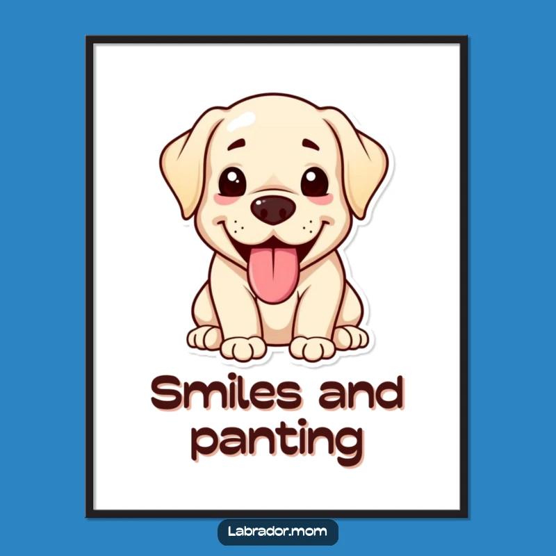 Funny Kawaii Labrador Poster: Happy Panting Dog, Adorable Wall Art Gift