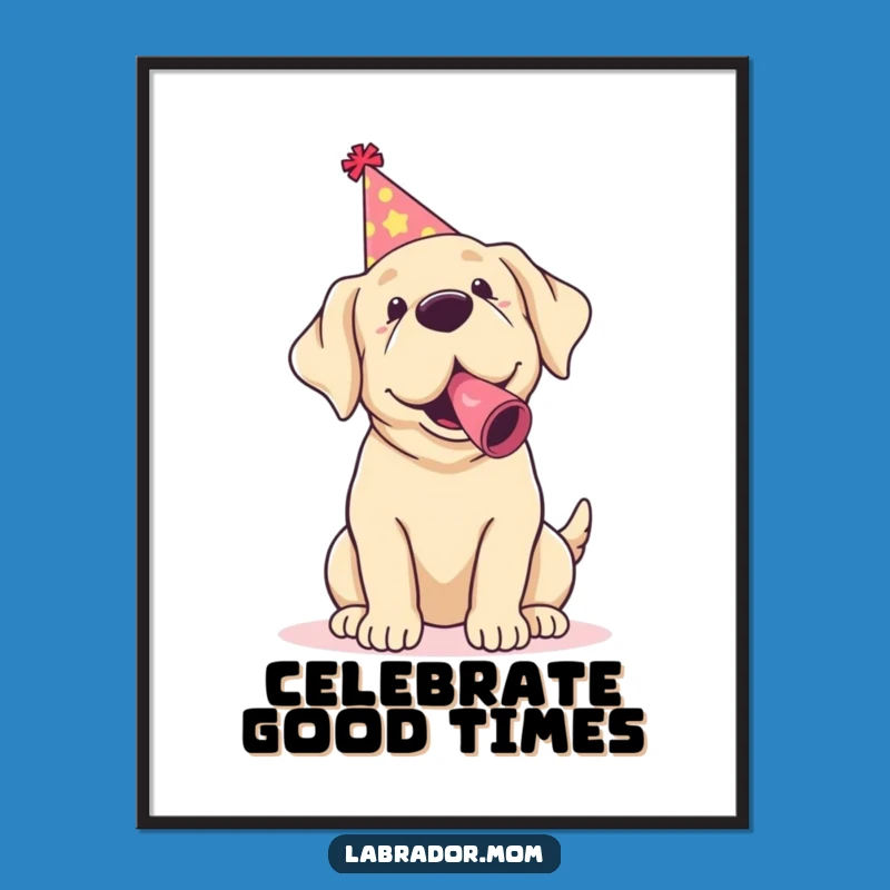 Funny Kawaii Labrador Poster: Party Pup Celebration, Hilarious Dog Wall Art