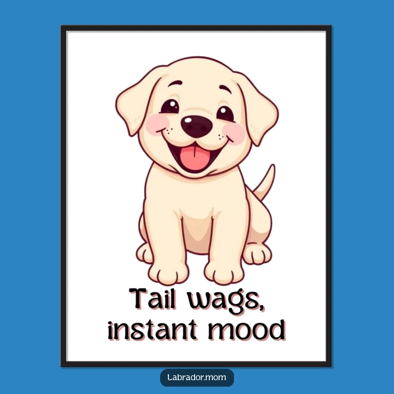 Funny Happy Labrador Cub Poster - Wagging Tail Art, Cheerful Decor Gift!
