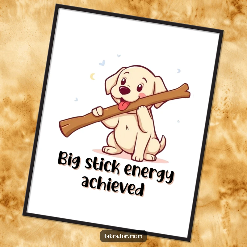 Funny free printable wall art: a happy kawaii Labrador puppy with a huge, oversized stick, radiating pure fetch-fueled joy.