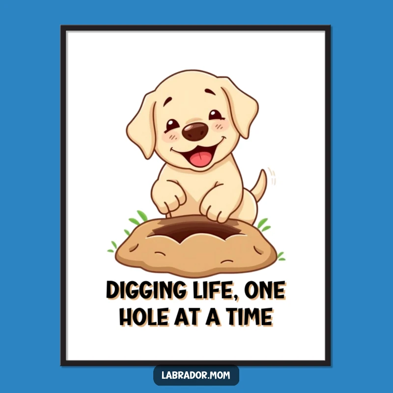 Funny Free Printable Wall Art: Labrador Digging Hole, Hilarious Dog Downloadable Decor