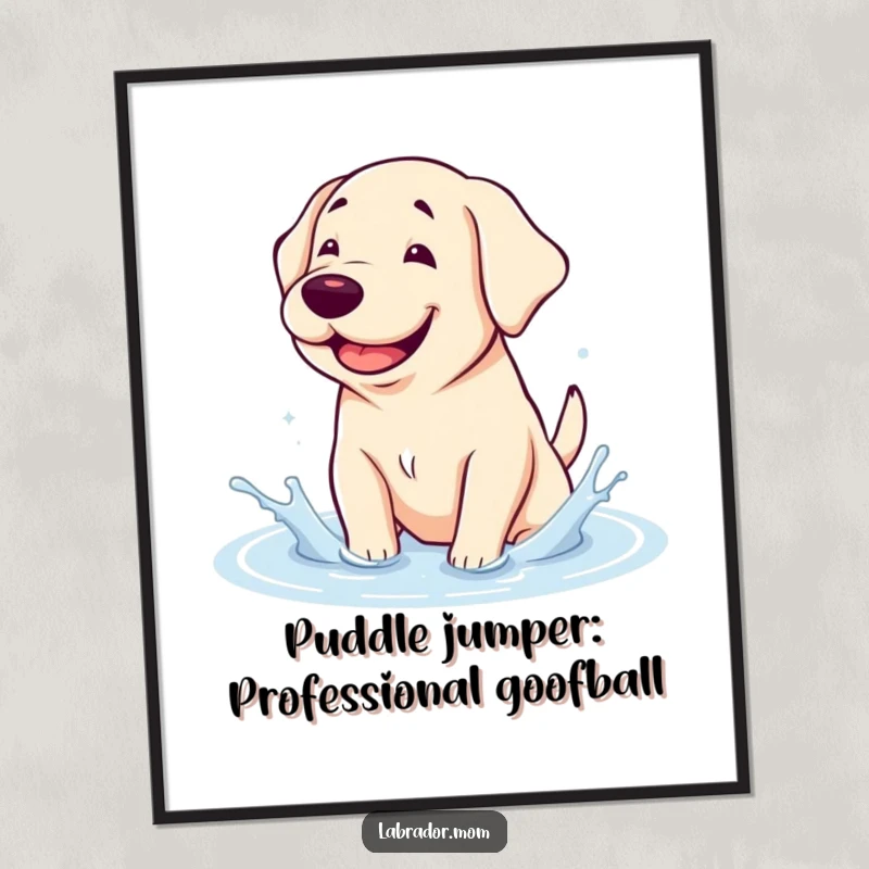 Funny free printable wall art: A super happy kawaii labrador with a huge grin splashes wildly in a big puddle.