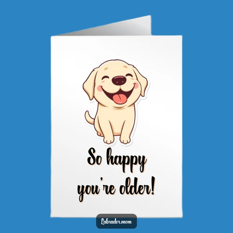 Free Printable Birthday Card: Grinning Labrador Tongue Out Funny Downloadable Gift