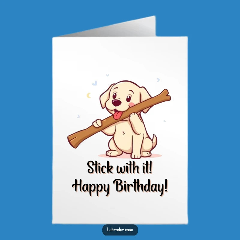 Free Printable Birthday Card: Kawaii Labrador Fetching Giant Stick, Funny Dog Lover Gift