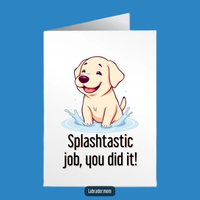 Free Printable Congrats Card: Kawaii Labrador Splashing Puddle Funny Downloadable Gift