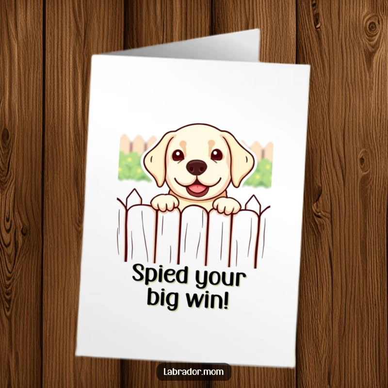 Funny Free Printable Congratulations Card: A kawaii labrador peeks over a fence with a playful grin, celebrating your success.