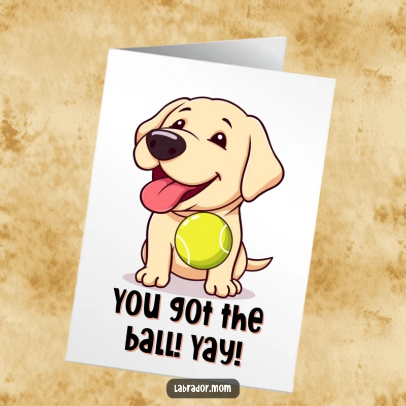 Funny Free Printable Congratulations Card: Happy Kawaii Labrador with a tennis ball, celebrating achievements.