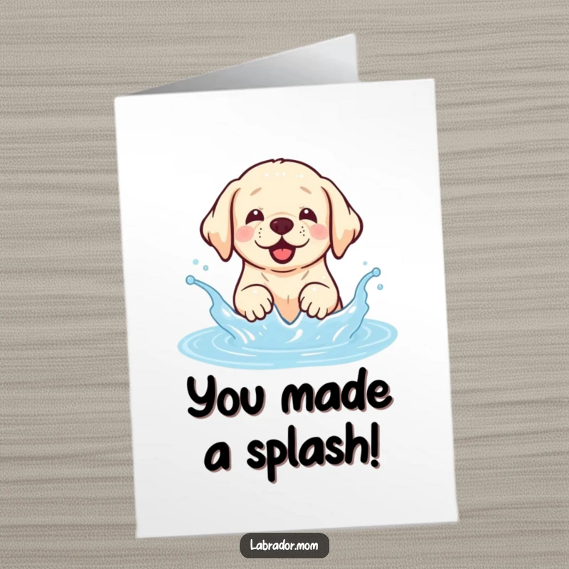 Funny Free Printable Congratulations Card: A happy kawaii Labrador dog joyfully splashing water.