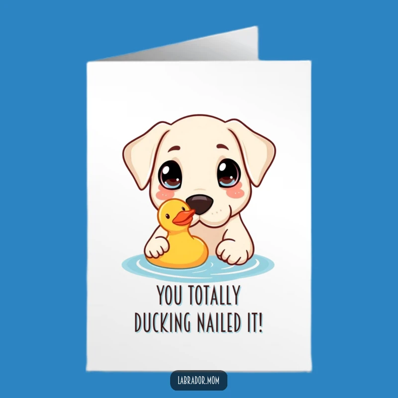 Free Printable Congrats Card: Kawaii Labrador Duck Curious Funny Downloadable Gift