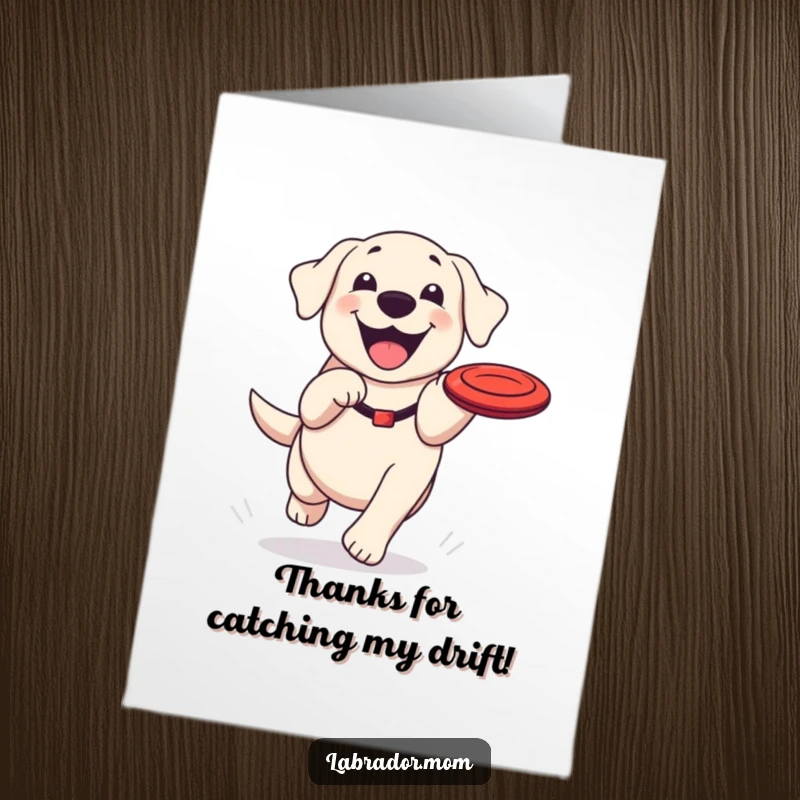 Funny Free Printable Thank You Card: Happy Kawaii Labrador chasing a frisbee, expressing gratitude hilariously.