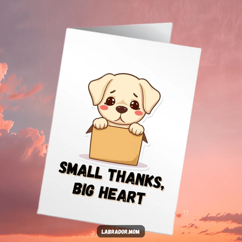 Funny Free Printable thank you card featuring a bewildered kawaii labrador hilariously trying to fit into a box that's much too small for them.